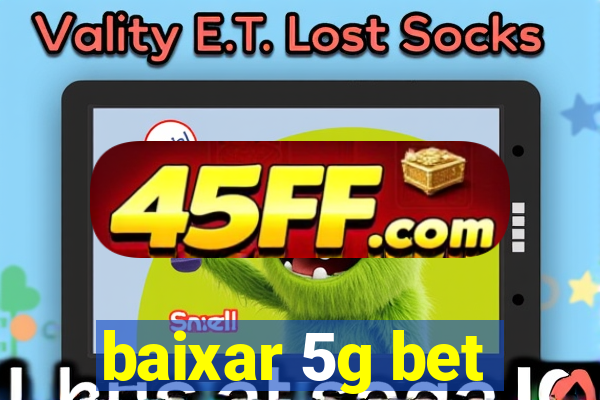 baixar 5g bet